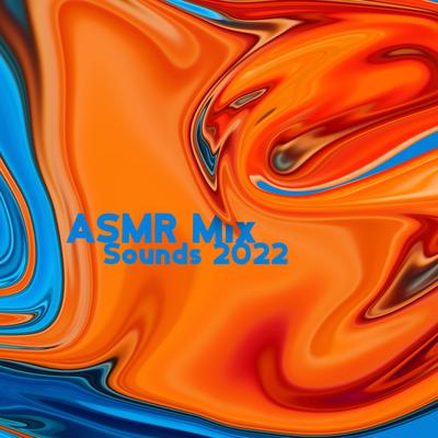 ASMR Mix Sounds 2022: Car, Plastic, Breath, Hair Dryer and More Sounds's cover