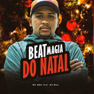 Beat Magia do Natal By MC Mg1, DJ Bill's cover