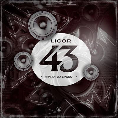 Licor 43 By Kranio, Dj Speed, Love Funk's cover