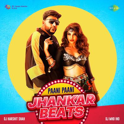 Paani Paani - Jhankar Beats By Badshah, DJ Harshit Shah, Aastha Gill's cover