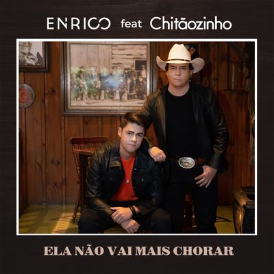 Ela Não Vai Mais Chorar By Enrico, Chitaozinho's cover