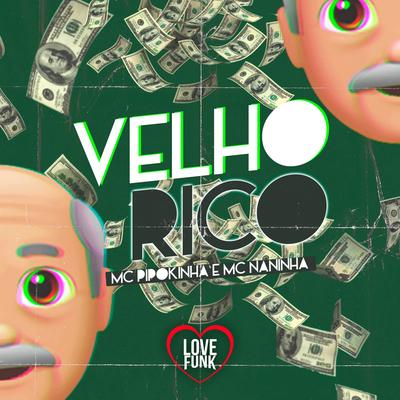 Velhinho Rico By MC Pipokinha, Love Funk's cover