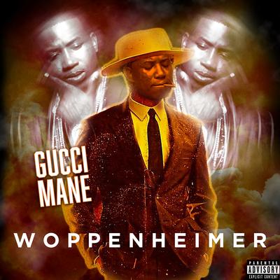 Woppenheimer By Gucci Mane's cover