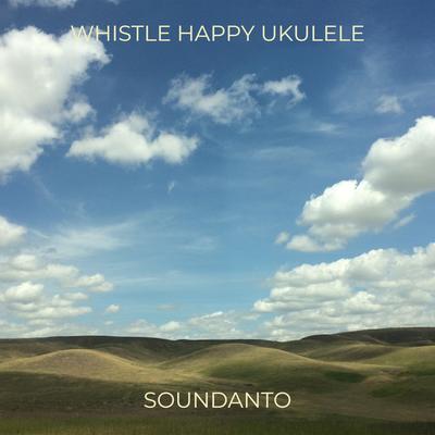 Whistle Happy Ukulele By SoundAnto's cover