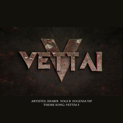 Vettai 5 (Mediacorp Drama "Vettai 5" Theme Song)'s cover