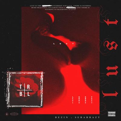 Lust By Rezin, sebabrazy's cover