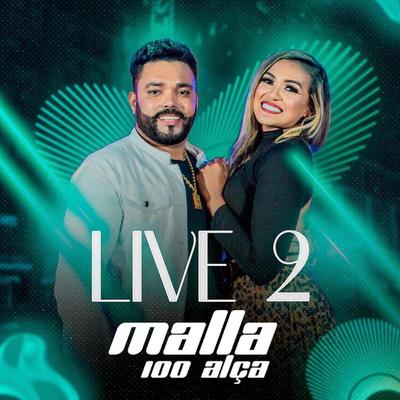 Amo Amar Voce (Live) By Malla 100 Alça's cover