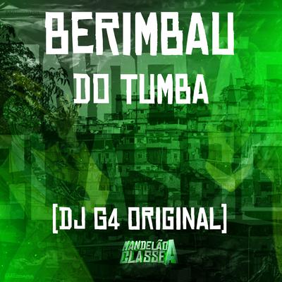 Berimbau do Tumba By DJ G4 ORIGINAL's cover