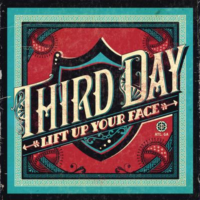 Lift Up Your Face By Third Day's cover