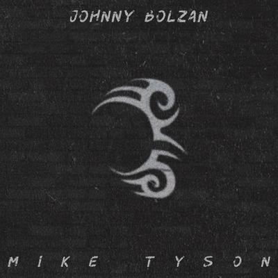 Mike Tyson By Johnny Bolzan, Eduardo Bolzan's cover