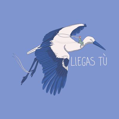 Llegas Tú's cover