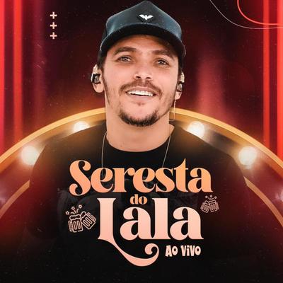 Seresta do Lala Ao Vivo's cover