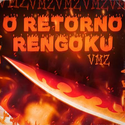 Retorno Rengoku By VMZ's cover