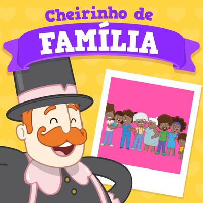 Cheirinho de Família By Mundo Bita's cover
