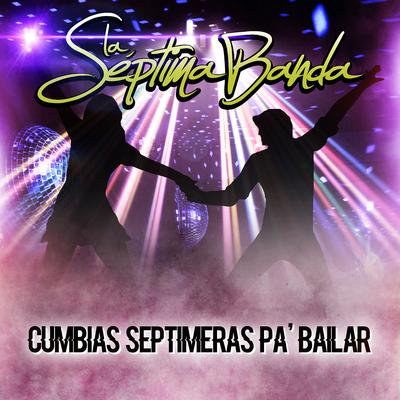 Cumbias Septimeras Pa'bailar's cover