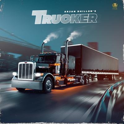 Trucker By Arjan Dhillon's cover