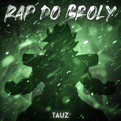 Broly II (Dragon Ball Super) By Tauz's cover