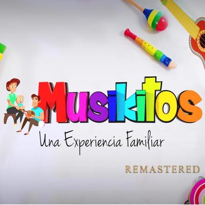 Musikitos: Una Experiencia Familiar (Remastered)'s cover