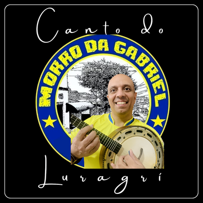 Canto do Morro da Gabriel By Luragrí's cover