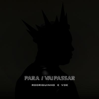 Para Vai / Passar (Ao Vivo) By Rodriguinho, Voe's cover