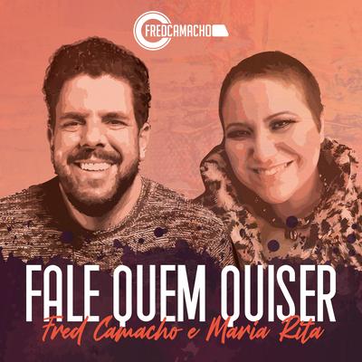 Fale Quem Quiser By Maria Rita, Fred Camacho's cover