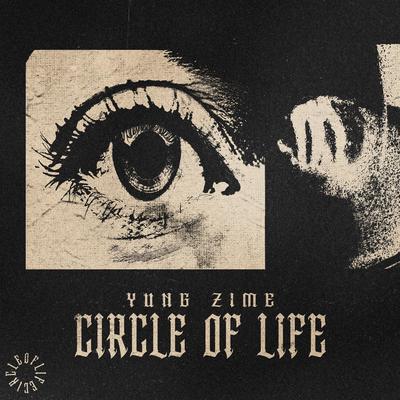 Circle Of Life By Yung Zime's cover