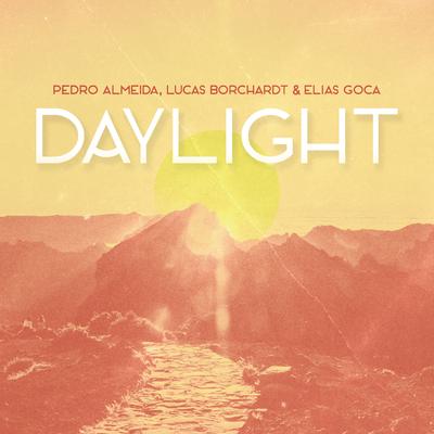 Daylight By Pedro Almeida, Lucas Borchardt, Elias Goca's cover