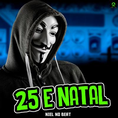 25 e Natal (feat. Mc Gw) By Niel No Beat, Alysson CDs Oficial, Mc Gw's cover