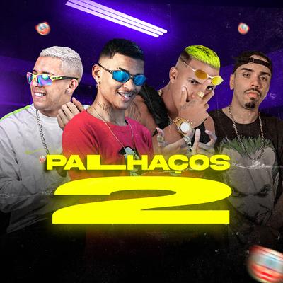 Palhaços 2 By Anderson Neiff, Dedé A+D1000, MC Madan, DJ Emerson 7k's cover