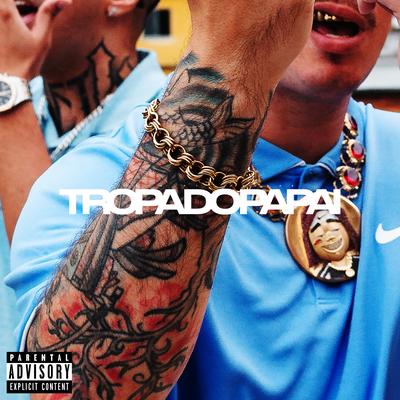 Tropa do Papai By Sueth, Felp 22, UCLÃ, Teo Guedx's cover