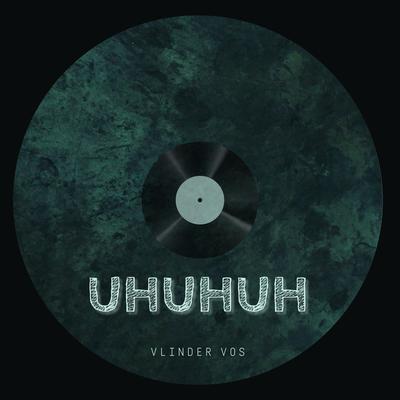 UHUHUH By Vlinder Vos's cover