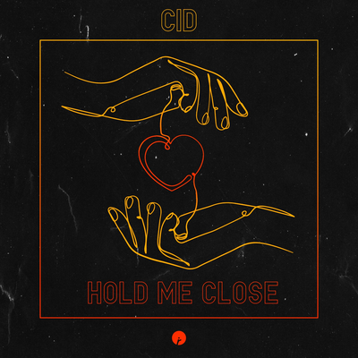 Hold Me Close By CiD's cover