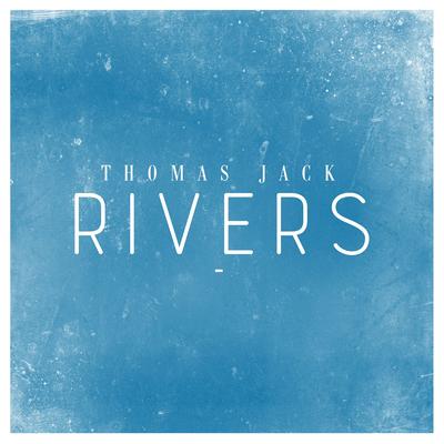 Rivers By Thomas Jack's cover