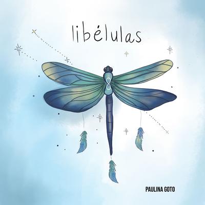 Libélulas By Paulina Goto's cover