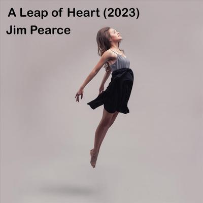 A Leap of Heart (2023) By JIM PEARCE's cover