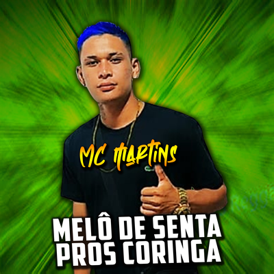 MELÔ DE SENTA PROS CORINGA By Mc Martins de The, Mc TL's cover