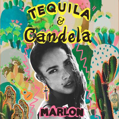 Tequila y Candela By Marlon's cover