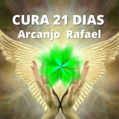 Cura 21 Dias Arcanjo Rafael By Clube Pensamento e Poder's cover