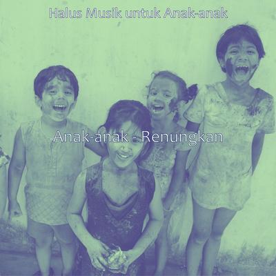 Musik (Anak-anak yang bahagia)'s cover