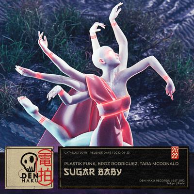 Sugar Baby By Plastik Funk, Broz Rodriguez, Tara McDonald's cover