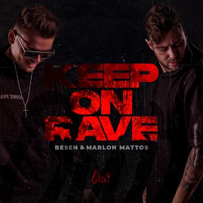 KEEP ON RAVE By Besen, Marlon Mattos's cover