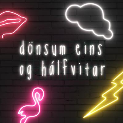 Dönsum (Eins Og Hálfvitar)'s cover