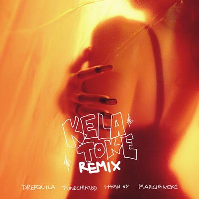 Kela Toke (feat. Marcianeke, ITHAN NY) [Remix]'s cover