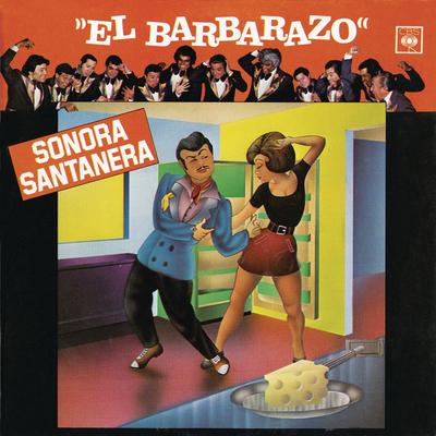 El Barbarazo By La Sonora Santanera's cover