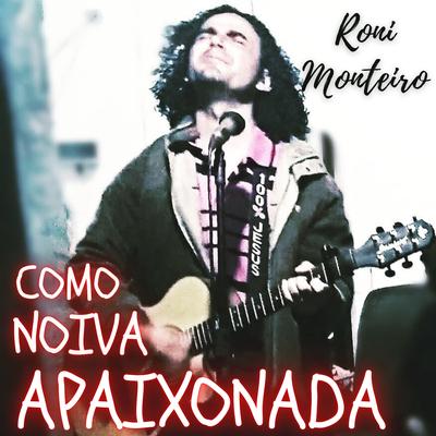 Como Noiva Apaixonada By Roni Monteiro's cover