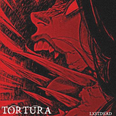 TORTURA By LXSTDE4D's cover