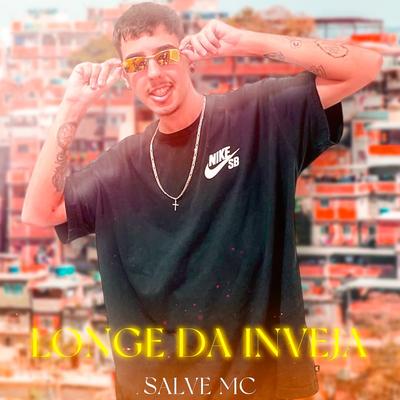 Longe da Inveja By SALVE MC's cover