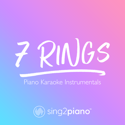 7 Rings (Originally Performed by Ariana Grande) (Piano Karaoke Version)'s cover