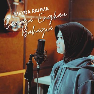 Semoga Engkau Bahagia By Meyda Rahma's cover