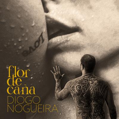 Flor de Caña By Diogo Nogueira's cover